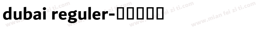 dubai reguler字体转换